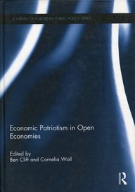 Buchcover der Journal of European Public Policy Series mit Titel „Economic Patriotism in Open Economies“, herausgegeben von Ben Clift und Cornelia Woll, veröffentlicht bei Routledge.