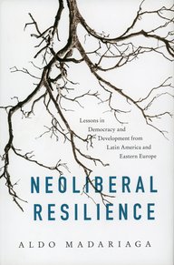 Buchcover von "Neoliberal Resilience" von Aldo Madariaga mit grafischen Baumzweigen und Text über Demokratie und Entwicklung.