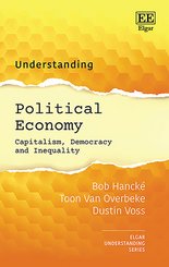 Buchcover mit gelbem Hintergrund und Wabenmuster. Titel: "Understanding Political Economy: Capitalism, Democracy and Inequality". Autoren: Bob Hancké, Toon Van Overbeke, Dustin Voss. Herausgegeben von Elgar.