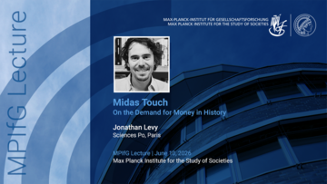 Titel und Details eines Talks von Jonathan Levy mit dem Titel "Midas Touch: On the Demand for Money in History" am Max Planck Institute for the Study of Societies.